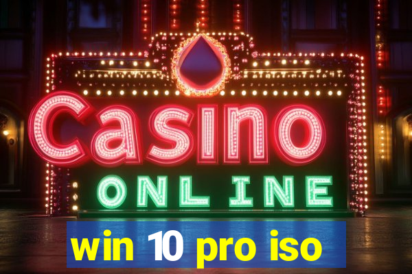 win 10 pro iso